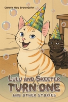 Lulu and Skeeter Turn One 1037105907 Book Cover