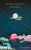 The Fortitude of a Little Hero B0CCCX59MN Book Cover