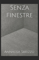 Senza finestre B0BPGBV15X Book Cover