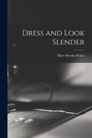 Dress and Look Slender 1014941377 Book Cover