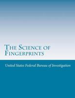 The Science of Fingerprints 0160505410 Book Cover