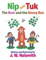 Nip and Tuk: The Bear and the Honey Bee 1524522198 Book Cover