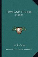 Love And Honor 1164932055 Book Cover