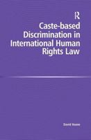 Caste-Based Discrimination in International Human Rights Law 0754671720 Book Cover