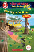 The Magic School Bus Rides Again Level 2 Reader: Blowing in the Wind 1338253778 Book Cover