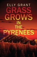 Grass Grows in the Pyrenees 4824104114 Book Cover