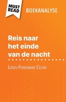 Reis naar het einde van de nacht van Louis-Ferdinand Céline (Boekanalyse): Volledige analyse en gedetailleerde samenvatting van het werk (Dutch Edition) 2808699182 Book Cover