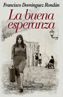 La buena esperanza (Spanish Edition) B0DRSYDZYH Book Cover