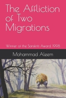 The Affliction of Two Migrations: Winner of the Sanskriti Award, 1998 B0BGN8YC2R Book Cover