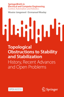 Topological Obstructions to Stability and Stabilization: History, Recent Advances and Open Problems 3031301323 Book Cover