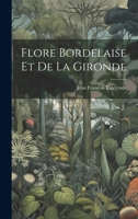 Flore Bordelaise Et De La Gironde 1022576410 Book Cover
