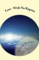 Lost - With No Regrets 1530557240 Book Cover