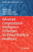 Advanced Computational Intelligence Techniques for Virtual Reality in Healthcare 3030352544 Book Cover