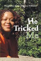 He Tricked Me 1524585467 Book Cover