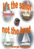 It's the sailor,not the boat 1471619680 Book Cover