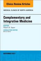 Complementary and Integrative Medicine, an Issue of Medical Clinics of North America 0323545580 Book Cover