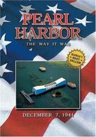 Pearl Harbor the Way It Was: December 7, 1941 089610219X Book Cover