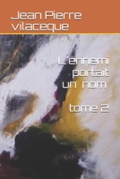 L'ennemi portait un nom tome2 B085RQNCZS Book Cover