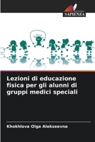 Lezioni di educazione fisica per gli alunni di gruppi medici speciali (Italian Edition) 6208213762 Book Cover