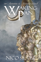 Waking Pan (Autumn & Arcadia) 1998212351 Book Cover