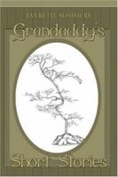 Grandaddy's Short Stories 1424124689 Book Cover