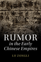 Rumor in the Early Chinese Empires 110847926X Book Cover