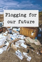 Plogging for our future: a jogging notebook for heroes who pick up garbage while running to save the environment - N°2 1655457055 Book Cover