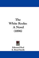 The White Rocks: A Novel 1165683520 Book Cover