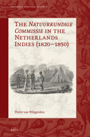 The Natuurkundige Commissie in the Netherlands Indies (1820-1850) (Emergence of Natural History) 9004696865 Book Cover