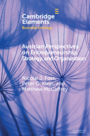 Austrian Perspectives on Entrepreneurship, Strategy, and Organization 1108745806 Book Cover