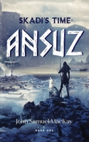 Skadi's Time Book One: Ansuz 1778299105 Book Cover