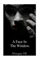 A Face in the Window 152386253X Book Cover