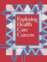 Exploring Health Care Careers 0894343114 Book Cover