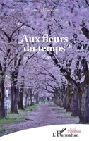 Aux fleurs du temps (Théâtres) (French Edition) 2343092982 Book Cover