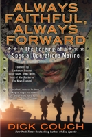 Always Faithful, Always Forward: The Forging of a Special Operations Marine 0425268608 Book Cover