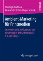 Ambient-Marketing Fur Printmedien: Interviewstudie Zu Akzeptanz Und Bewertung in Den Generationen Y, X Und 50plus 3658174323 Book Cover