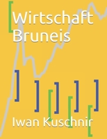 Wirtschaft Bruneis (Wirtschaft in Ländern) 1797771302 Book Cover