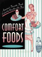 Comfort Foods: America's Favorite Foods, Cooked the Way You Like Them 0761506292 Book Cover