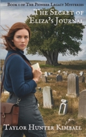 The Secret of Eliza's Journal (The Pioneer Legacy Mysteries) B0DVTFRTQB Book Cover