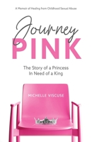 Journey PINK: The Story of a Princess In Need of a King B0C4MSGBRS Book Cover
