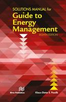Solutions Manual for the Guide to Energy Management 877022451X Book Cover