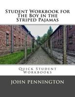 Student Workbook for the Boy in the Striped Pajamas: Quick Student Workbooks 1548707716 Book Cover