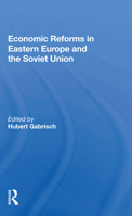 Economic Reforms in Eastern Europe and the Soviet Union 036716258X Book Cover