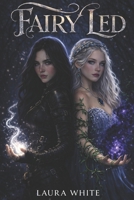 Fairy Led: Whispers of the Wood Duology B0GWH88Q23 Book Cover