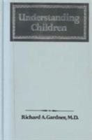 Understanding Children 0933812019 Book Cover