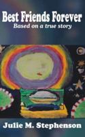 Best Friends Forever: Based on a true story 1425959830 Book Cover
