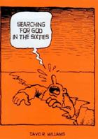 Searching for God in the Sixties 1611493935 Book Cover