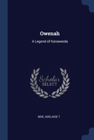 Owenah: A Legend of Kanaweola 1376946947 Book Cover