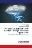 Prediction & Estimation Of Rainfall Through Statistical Approaches 365950548X Book Cover