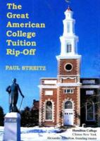 The Great American College Tuition Rip-Off 0971349827 Book Cover